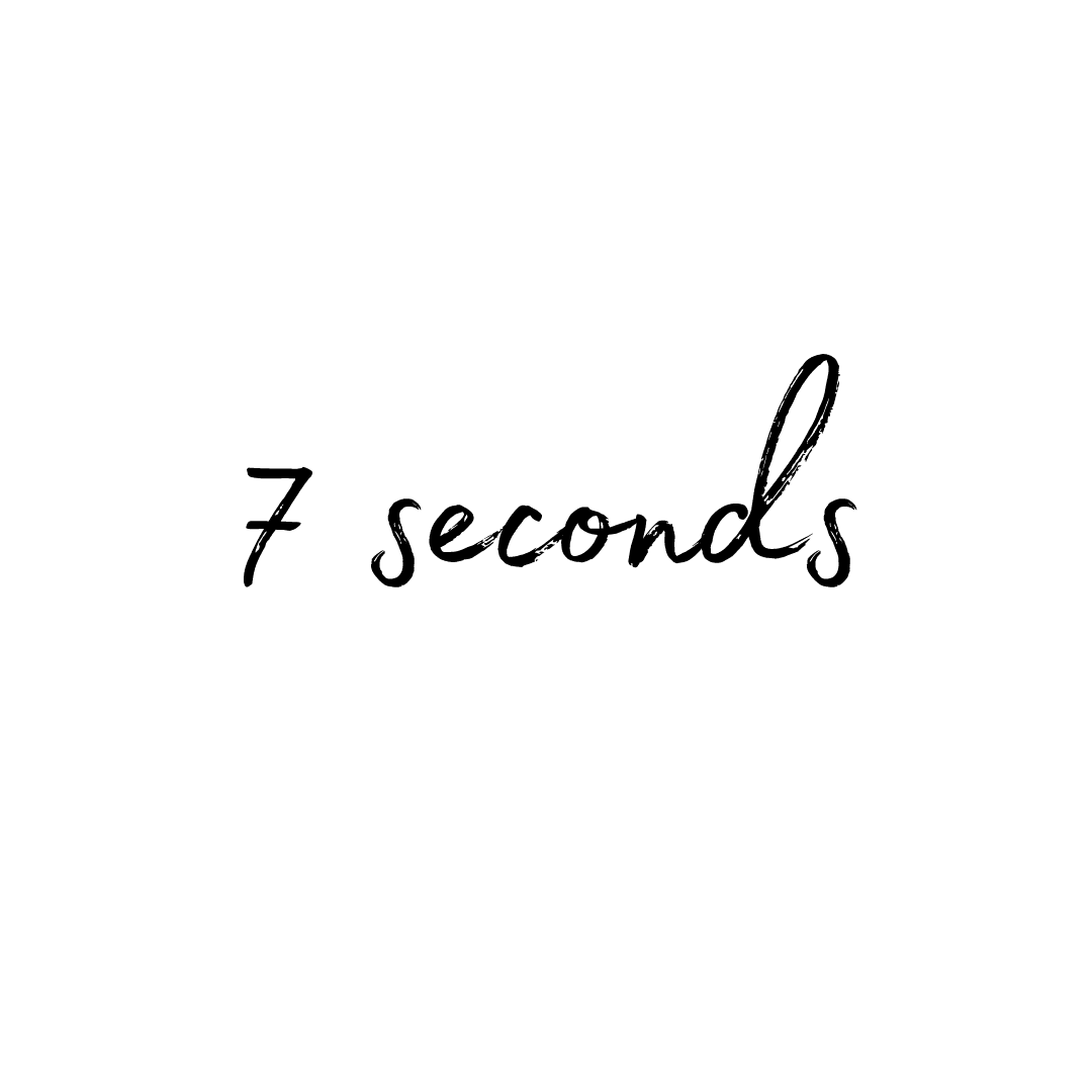 7 seconds